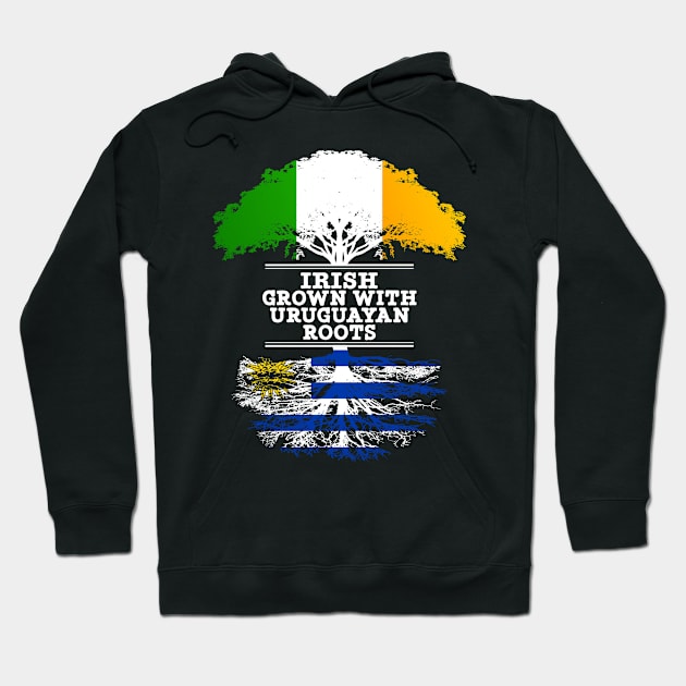Irish Grown With Uruguayan Roots - Gift for Uruguayan With Roots From Uruguay Hoodie by Country Flags